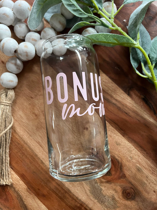 Bonus Mom Beer Can Glass, Mothers Day, Iced Coffee Glass Can