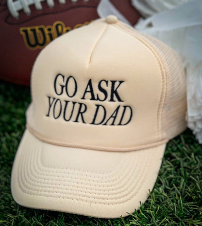 Game Day Trucker Hat, Embroidered, Go Ask Your dad: Solid Tan