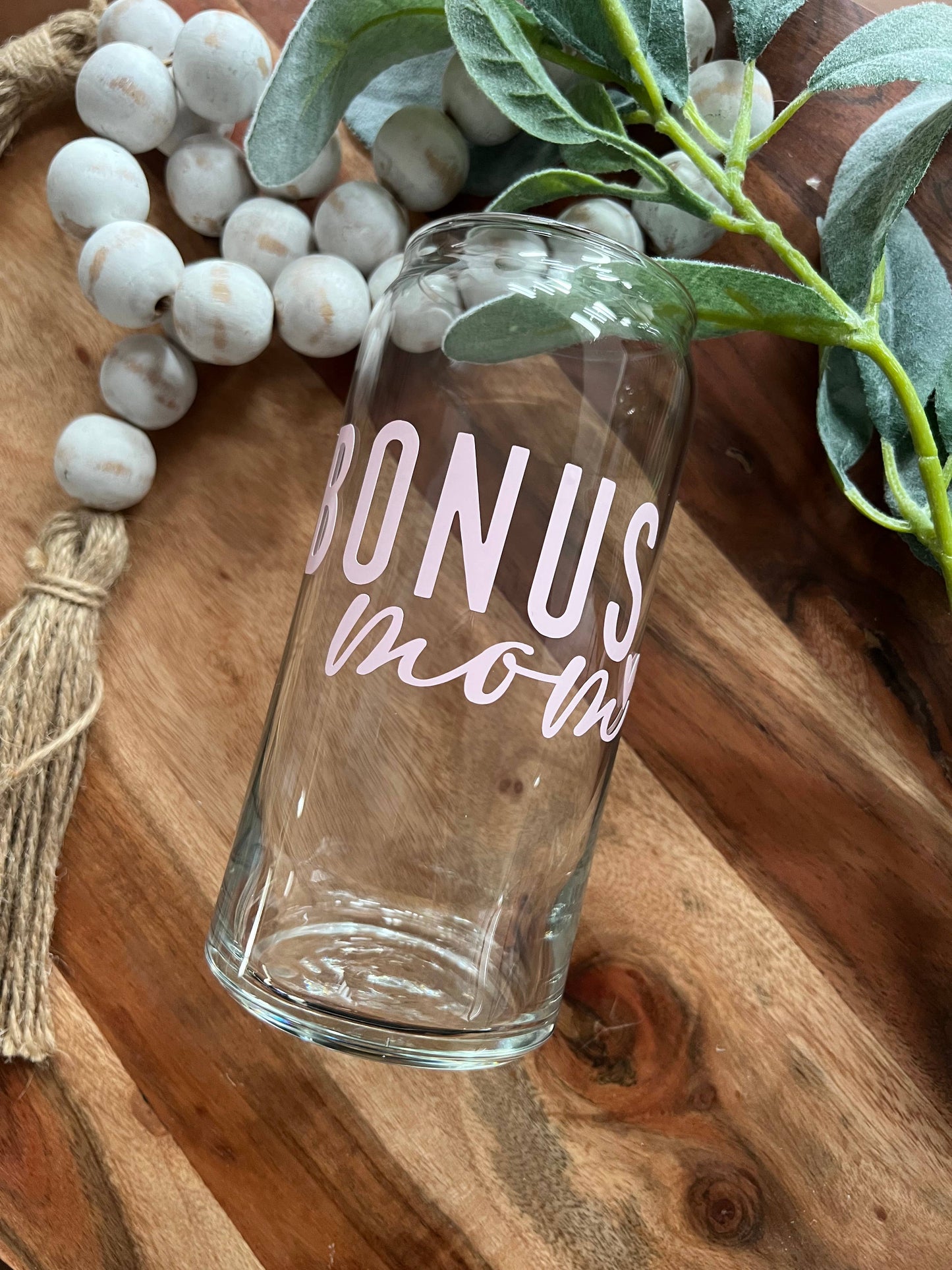 Bonus Mom Beer Can Glass, Mothers Day, Iced Coffee Glass Can