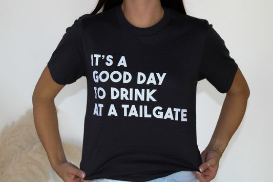 Good Day to Drink at a Tailgate Tee